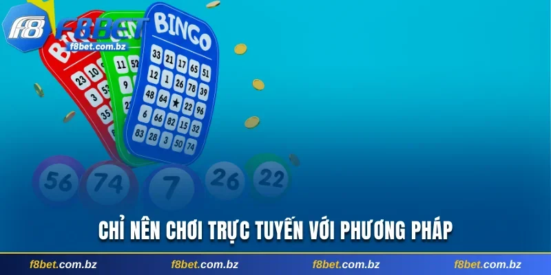 Chỉ nên chơi trực tuyến với phương pháp