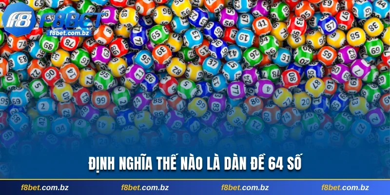 Định nghĩa thế nào là dàn đề 64 số
