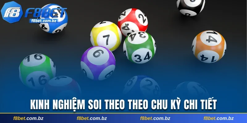 Kinh nghiệm soi theo theo chu kỳ chi tiết