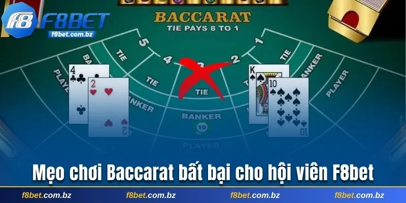 Mẹo chơi Baccarat bất bại cho hội viên F8bet