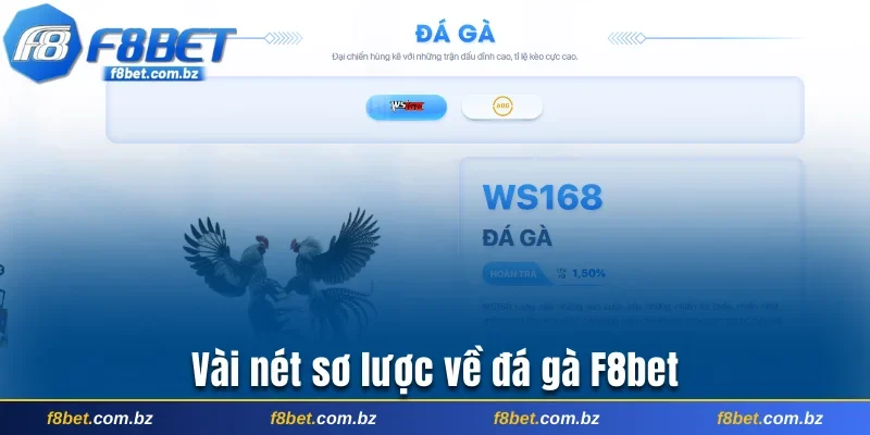 Vài nét sơ lược về đá gà F8bet
